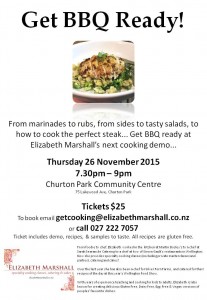 Flier for Churton Park Cooking Demonstration Get BBQ Ready with Elizabeth Marshall Thurs 26 Nov 7.30pm-9pm $25 email getcooking@elizabethmarshall.co.nz to book 